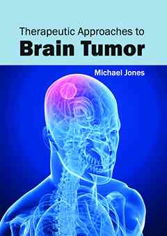 Therapeutic Approaches to Brain Tumor