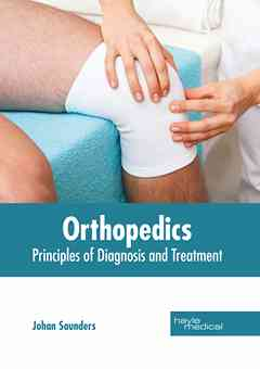 Orthopedics: Principles of Diagnosis and Treatment