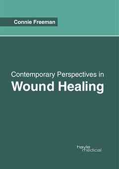 Contemporary Perspectives in Wound Healing