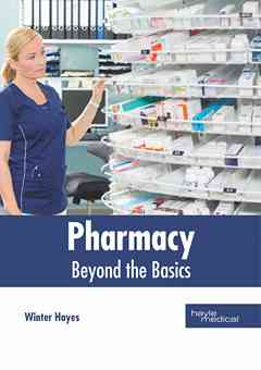 Pharmacy: Beyond the Basics