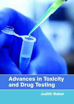 Advances in Toxicity and Drug Testing