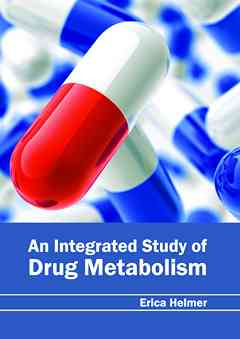 Integrated Study of Drug Metabolism