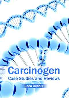 Carcinogen: Case Studies and Reviews