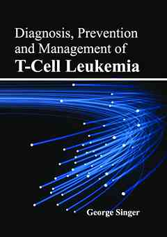 Diagnosis, Prevention and Management of T-Cell Leukemia