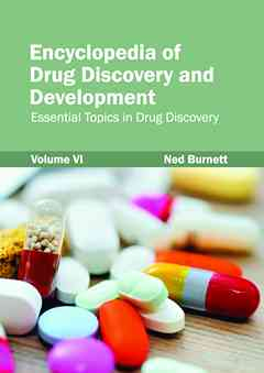 Encyclopedia of Drug Discovery and Development: Volume VI (Essential Topics in Drug Discovery)