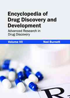 Encyclopedia of Drug Discovery and Development: Volume VII (Advanced Research in Drug Discovery)