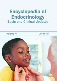 Encyclopedia of Endocrinology: Volume IV (Basic and Clinical Updates)