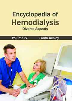 Encyclopedia of Hemodialysis: Volume IV (Diverse Aspects)