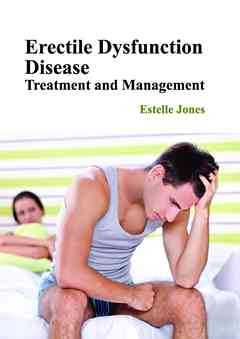 Erectile Dysfunction Disease: Treatment and Management