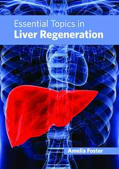 Essential Topics in Liver Regeneration