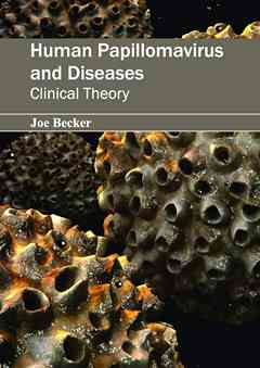 Human Papillomavirus and Diseases: Clinical Theory