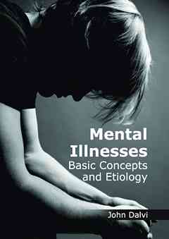 Mental Illnesses: Basic Concepts and Etiology