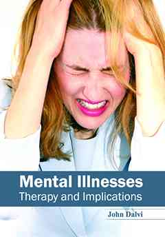 Mental Illnesses: Therapy and Implications