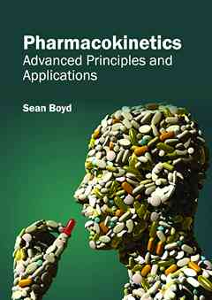 Pharmacokinetics: Advanced Principles and Applications