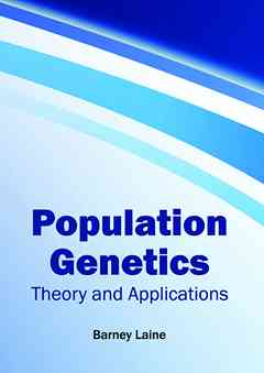 Population Genetics: Theory and Applications