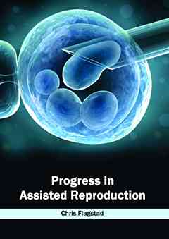 Progress in Assisted Reproduction