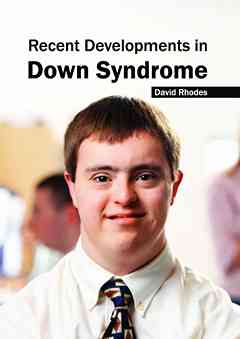 Recent Developments in Down Syndrome