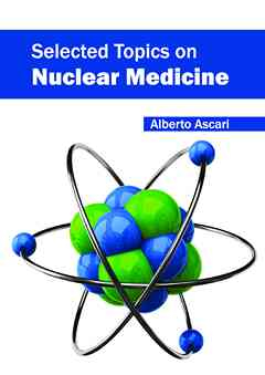 Selected Topics on Nuclear Medicine