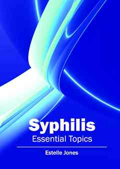 Syphilis: Essential Topics