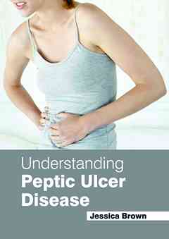 Understanding Peptic Ulcer Disease