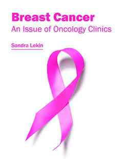 Breast Cancer: An Issue of Oncology Clinics