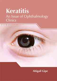 Keratitis: an Issue of Ophthalmology Clinics