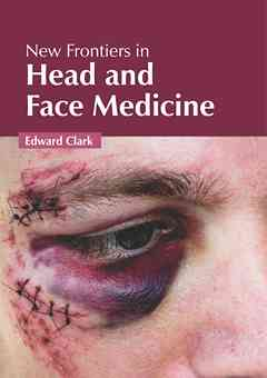 New Frontiers in Head and Face Medicine