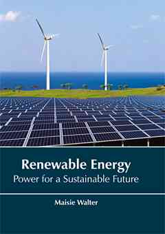 Renewable Energy: Power for a Sustainable Future
