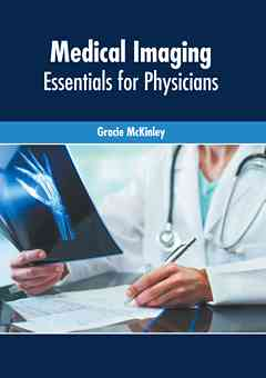 Medical Imaging: Essentials for Physicians
