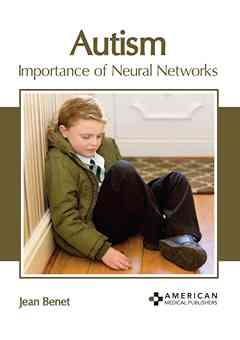 Autism: Importance of Neural Networks