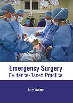 Emergency Surgery: Evidence-Based Practice