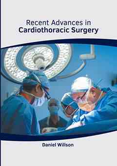 Recent Advances in Cardiothoracic Surgery