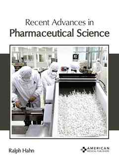 Recent Advances in Pharmaceutical Science