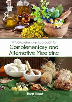 A Comprehensive Approach to Complementary and Alternative Medicine