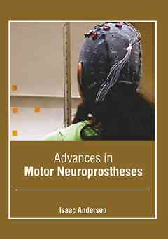 Advances in Motor Neuroprostheses
