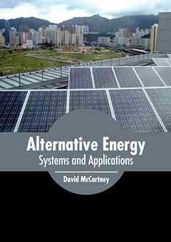 Alternative Energy: Systems and Applications