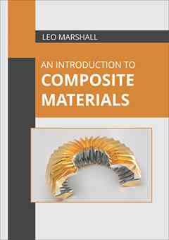 An Introduction to Composite Materials
