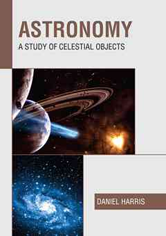 Astronomy: a Study of Celestial Objects