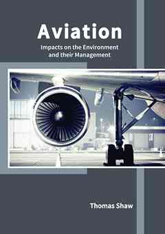 Aviation: Impacts on the Environment and Their Management