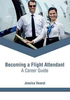 Becoming a Flight Attendant: A Career Guide