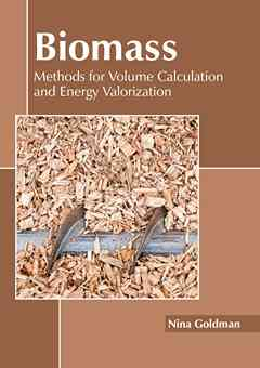 Biomass: Methods for Volume Calculation and Energy Valorization