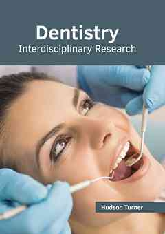 Dentistry: Interdisciplinary Research