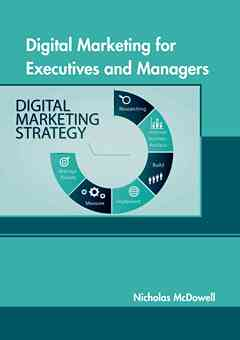 Digital Marketing for Executives and Managers