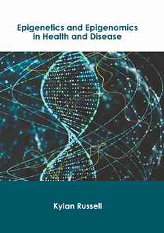 Epigenetics and Epigenomics in Health and Disease