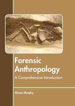 Forensic Anthropology: A Comprehensive Introduction