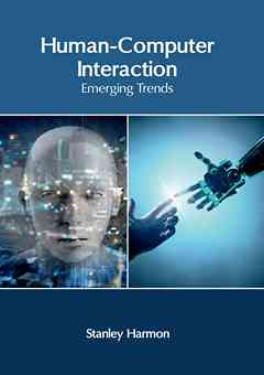 Human-Computer Interaction: Emerging Trends