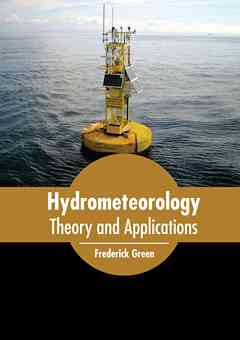 Hydrometeorology: Theory and Applications