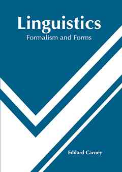 Linguistics: Formalism and Forms