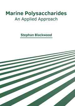 Marine Polysaccharides: An Applied Approach