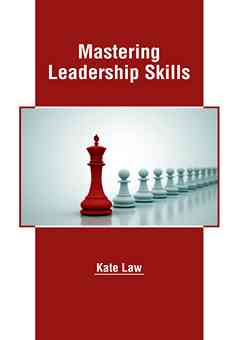 Mastering Leadership Skills